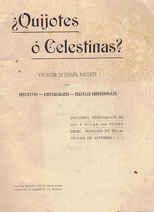 ¿QUIJOTES Ó CELESTINAS? Violación de España Naciente por Institutos ¿ Universidades ¿ Escuelas pr...