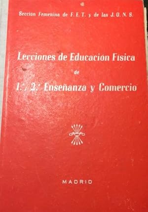 LECCIONES DE EDUCACIÓN FÍSICA DE 1.ª, 2.ª ENSEÑANZA Y COMERCIO.