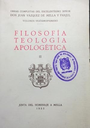 Bild des Verkufers fr FILOSOFA, TEOLOGA, APOLOGTICA. III. zum Verkauf von Librera Torren de Rueda