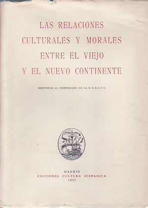 LAS RELACIONES CULTURALES Y MORALES ENTRE EL VIEJO Y EL NUEVO CONTINENTE.