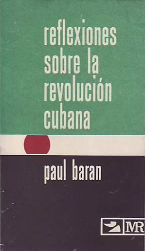 REFLEXIONES SOBRE LA REVOLUCIÓN CUBANA.