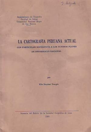 LA CARTOGRAFIA PERUANA ACTUAL CON PARTICULAR REFERENCIA A LOS ULTIMOS PLANES DE DESARROLLO NACIONAL.