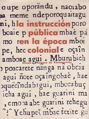 LA INSTRUCCIÓN PÚBLICA EN LA ÉPOCA COLONIAL.