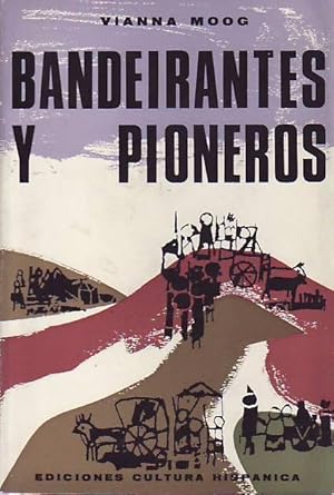 BANDEIRANTES Y PIONEROS.