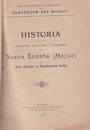 HISTORIA DE LA CONQUISTA, POBLACIÓN Y PROGRESOS DE NUEVA ESPAÑA (Méjico).