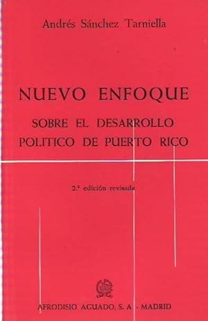 NUEVO ENFOQUE SOBRE EL DESARROLLO POLÍTICO DE PUERTO RICO.