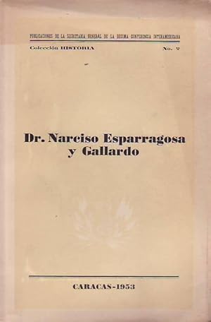 Image du vendeur pour Dr. NARCISO ESPARRAGOSA Y GALLARDO. Varon ilustre de Venezuela. mis en vente par Librera Torren de Rueda