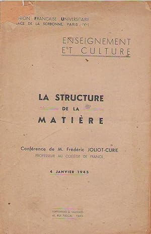 La structure de la matière : conférence de Frédéric Joliot-Curie, 4 janvier 1945.