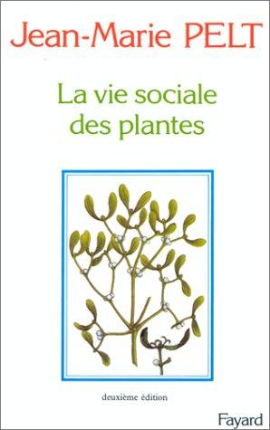 LA VIE SOCIALE DES PLANTES. 2ème édition