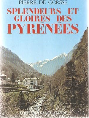 Image du vendeur pour Splendeurs et gloires des Pyrnes mis en vente par dansmongarage