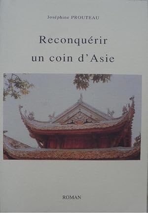 Image du vendeur pour Reconqurir un coin d'Asie. mis en vente par Librairie les mains dans les poches