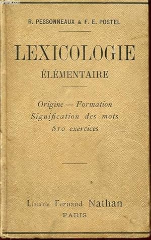 Bild des Verkufers fr LEXICOLOGIE ELEMENTAIRE : ORIGINE - FORMATION SIGNIFICATION DES MOTS 510 EXERCICES zum Verkauf von Le-Livre