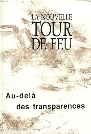 Image du vendeur pour LA NOUVELLE TOUR DE FEU : AU DELA DES TRANSPARENCES mis en vente par Le-Livre