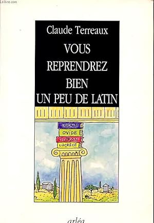 Image du vendeur pour VOUS REPRENDREZ BIEN UN PEU DE LATIN mis en vente par Le-Livre