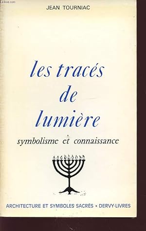 Bild des Verkufers fr LES TRACES DE LUMIERE SYMBOLISME ET CONNAISSANCE zum Verkauf von Le-Livre