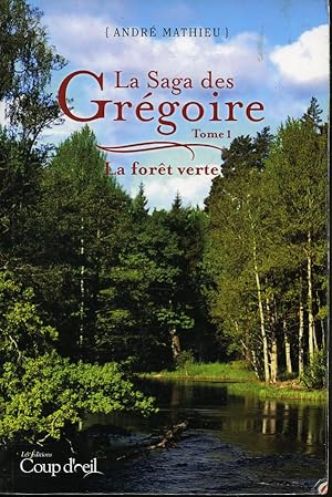 Bild des Verkufers fr La Saga des Grgoire Tome 1 de 7 : La fort verte zum Verkauf von Librairie Le Nord