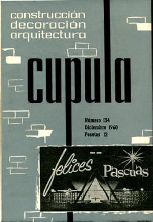 CUPULA Nº 134. REVISTA DE CONSTRUCCION, DECORACION, ARQUITECTURA