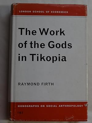 Seller image for THE WORK OF THE GODS IN TIKOPIA for sale by Douglas Books