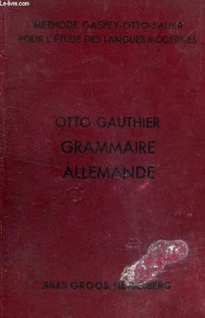 Seller image for GRAMMAIRE ALLEMANDE - AVEC DE NOMBREUX EXERCICES DE TRADUCTION, DE LECTURE ET DE CONVERSATION / METHODE GASPEY OTTO SAUER / 22e EDITION. for sale by Le-Livre