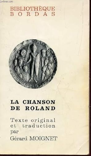 Imagen del vendedor de LA CHANSON DE ROLAND / TEXTE INTEGRAL ET TRADUCTION / COLLECTION BIBLIOTHEQUE BORDAS. a la venta por Le-Livre