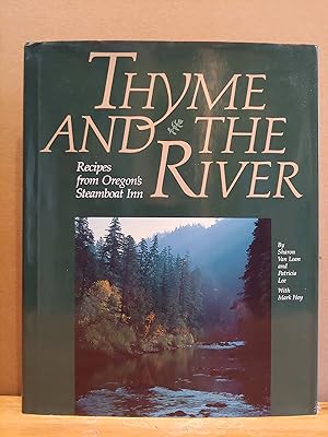 Seller image for Thyme & the River: Recipes from Oregon's Steamboat Inn for sale by H.S. Bailey