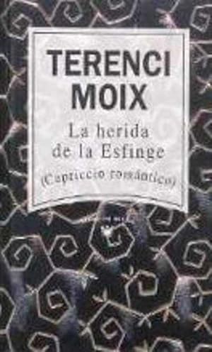 Imagen del vendedor de LA HERIDA DE LA ESFINGE. CAPRICCIO ROMANTICO a la venta por ALZOFORA LIBROS