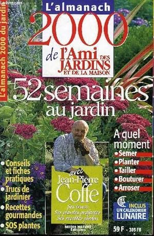 Image du vendeur pour L'ALMANACH 2000 DE L'AMI DES JARDINS ET DE LA MAISON mis en vente par Le-Livre
