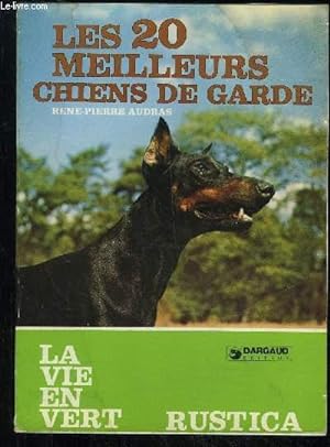 Seller image for LES 20 MEILLEURS CHIENS DE GARDE - LA VIE EN VERT N 20 for sale by Le-Livre