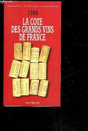 Imagen del vendedor de 1999 LA COTE DES GRANDS VINS DE FRANCE a la venta por Le-Livre