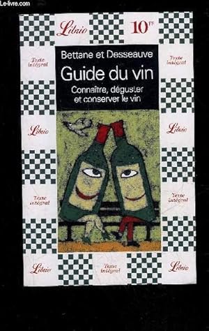 Seller image for GUIDE DU VIN - CONNAITRE, DEGUSTER ET CONSERVER LE VIN - LIBRIO N 396 for sale by Le-Livre