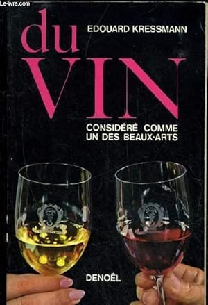 Seller image for DU VIN CONSIDERE COMME UN DES BEAUX ARTS for sale by Le-Livre