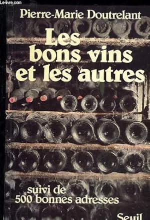 Imagen del vendedor de LES BONS VINS ET LES AUTRES SUIVI DE 500 BONNES ADRESSE a la venta por Le-Livre