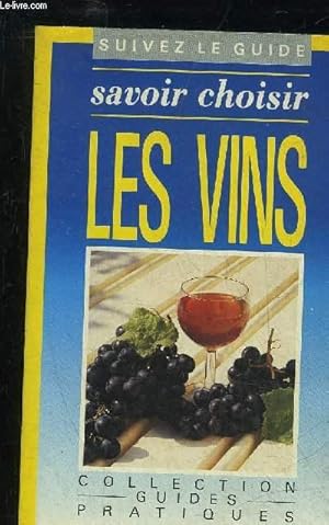 Seller image for SAVOIR CHOISIR LES VINS for sale by Le-Livre