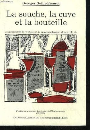 Seller image for LA SOUCHE, LA CUVE ET LA BOUTEILLE for sale by Le-Livre