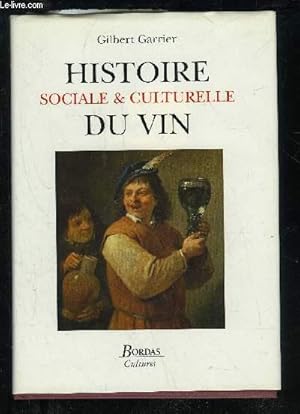 Image du vendeur pour HISTOIRE NATURELLE SOCIALE ET CULTURELLE DU VIN mis en vente par Le-Livre