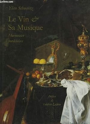 Image du vendeur pour LE VIN ET SA MUSIQUE HARMONIES BORDELAISES mis en vente par Le-Livre