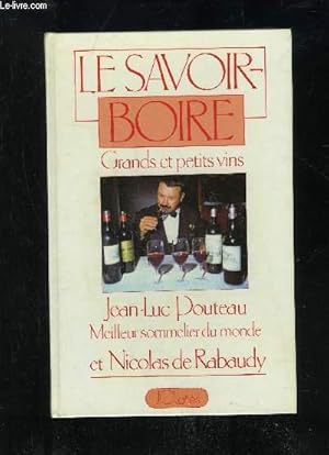 Seller image for LE SAVOIR-BOIRE GRANDS ET PETIT VINS for sale by Le-Livre