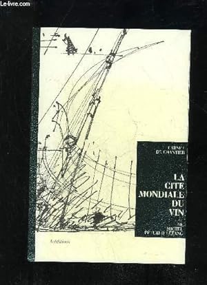 Bild des Verkufers fr LA CITE MONDIALE DU VIN zum Verkauf von Le-Livre