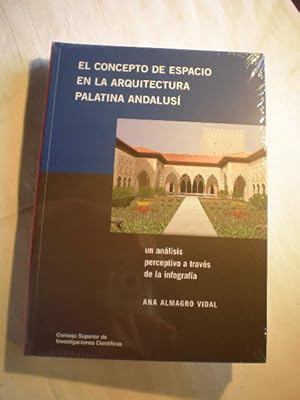 El concepto de espacio en la arquitectura palatina andalusí.