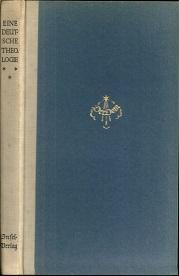 Bild des Verkufers fr Eine Deutsche Theologie. bertr. und eingel. von Joseph Bernhart. zum Verkauf von Antiquariat Axel Kurta