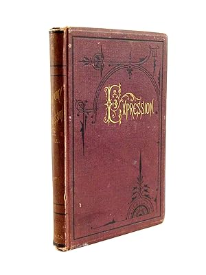 Immagine del venditore per Expression: Its Anatomy And Philosophy, With Original Notes And Illustrations Designed By The Author, And Additional Illustrations And Notes By The Editor Of The "Phrenological Journal" venduto da Bookman21century