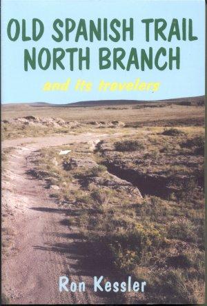 OLD SPANISH TRAIL NORTH BRANCH AND ITS TRAVELERS