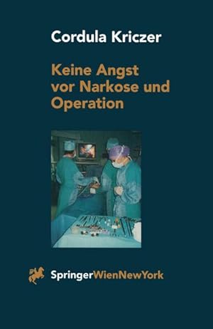 Immagine del venditore per Keine Angst vor Narkose und Operation : Ein Patientenratgeber venduto da AHA-BUCH GmbH