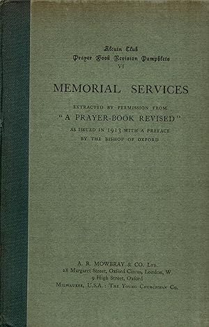 Memorial Services: Extracted by Permission from "A Prayer-Book Revised" by The Bishop of Oxford (...