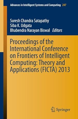 Bild des Verkufers fr Proceedings of the International Conference on Frontiers of Intelligent Computing: Theory and Applications (FICTA) 2013 zum Verkauf von AHA-BUCH GmbH