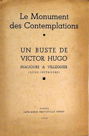 Seller image for Le monument des Contemplations. Un buste de Victor hugo inaugur  Villequier (Seine-Infrieure) for sale by Librairie Lis Tes Ratures