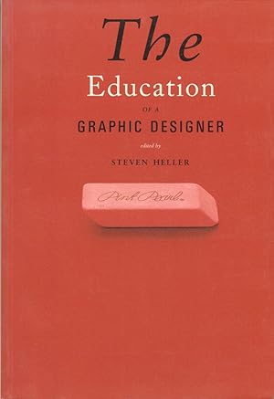 Seller image for THE EDUCATION OF A GRAPHIC DESIGNER for sale by Carnegie Hill Books