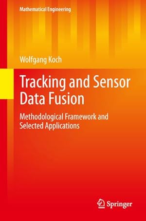 Seller image for Tracking and Sensor Data Fusion : Methodological Framework and Selected Applications for sale by AHA-BUCH GmbH
