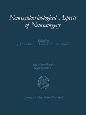 Image du vendeur pour Neuroendocrinological Aspects of Neurosurgery : Proceedings of the Third Advanced Seminar in Neurosurgical Research Venice, April 30May 1, 1987 mis en vente par AHA-BUCH GmbH