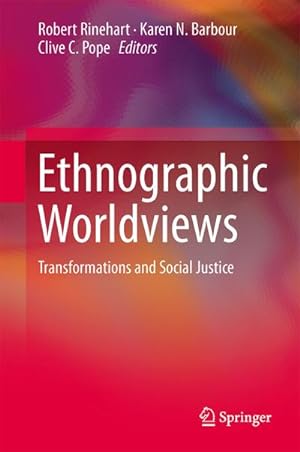 Bild des Verkufers fr Ethnographic Worldviews : Transformations and Social Justice zum Verkauf von AHA-BUCH GmbH